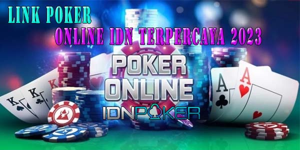 Link Judi Poker Online Idn Play Terbaik Resmi Terpercaya 2023 Mudah Menang Jackpot